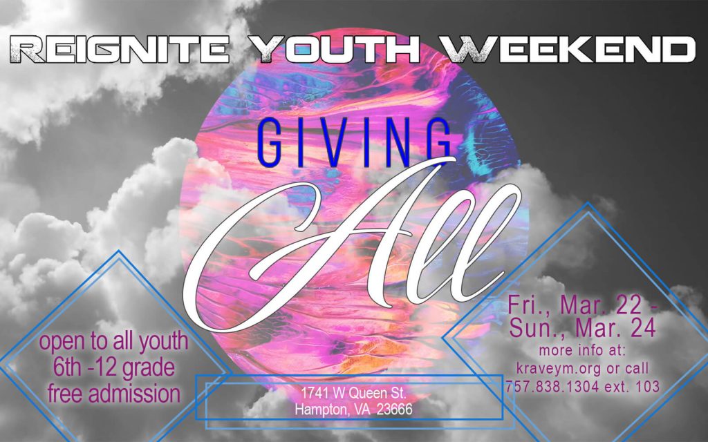 2019 Reignite Youth Weekend - Giving All